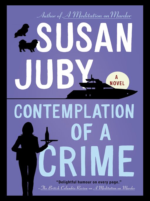 Title details for Contemplation of a Crime by Susan Juby - Available